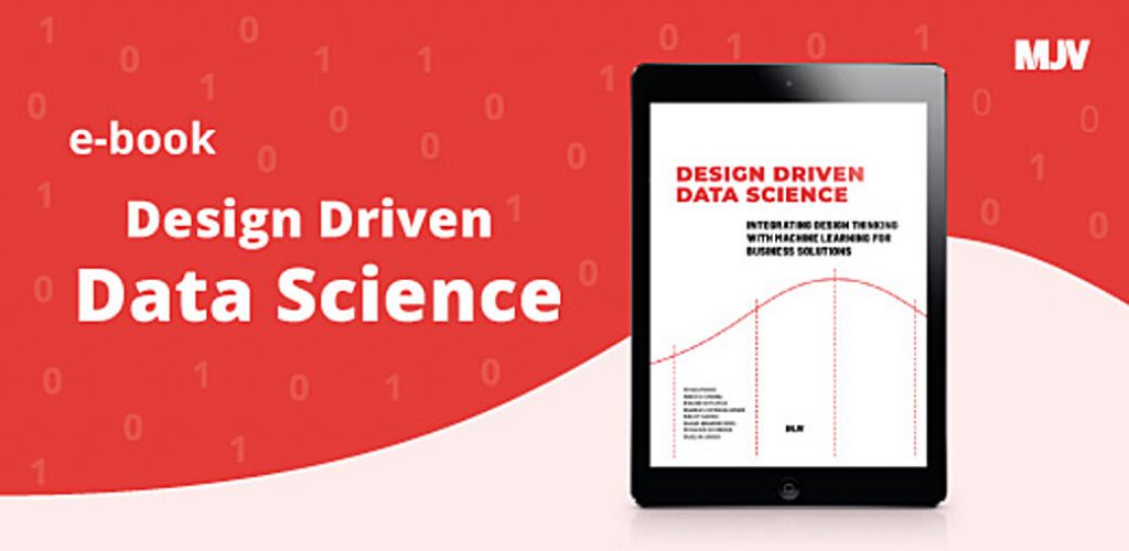 Design Driven Data Science - MJV Technology & Innovation
